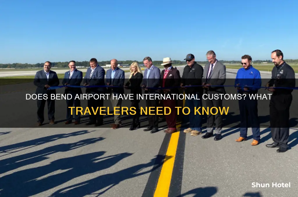 is there international customs at bend airport