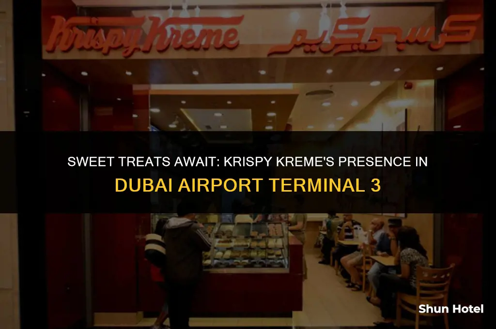 is there krispy kreme in dubai airport terminal 3