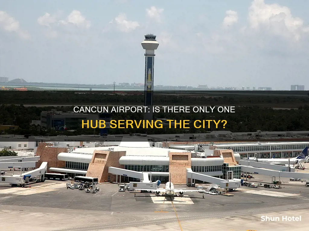 is there only one cancun airport