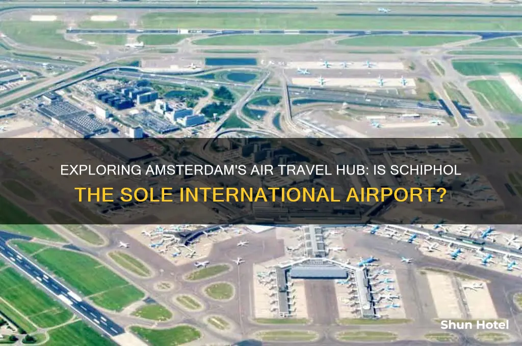 is there only one international airport in amsterdam