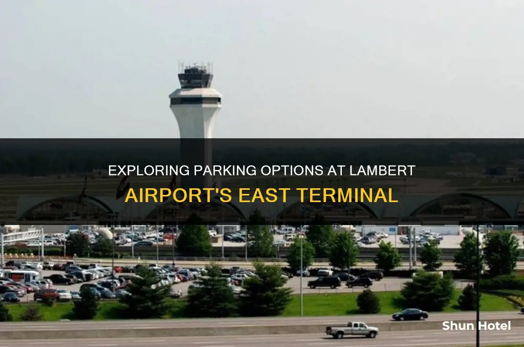 is there parking at the east terminal.at lambert airport