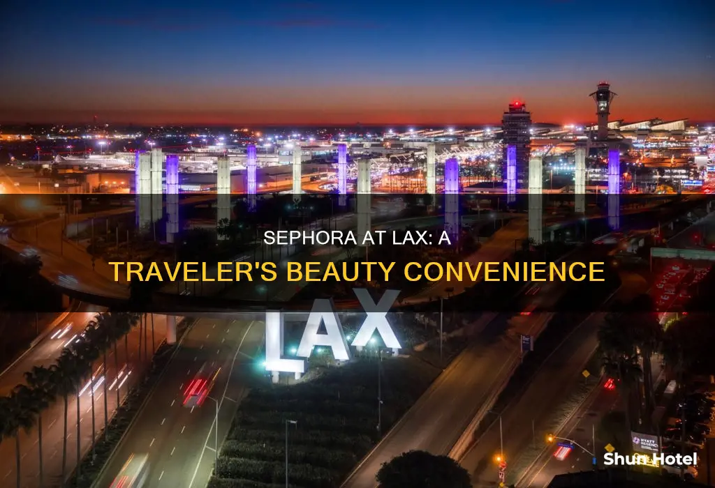 is there sephora in lax airport