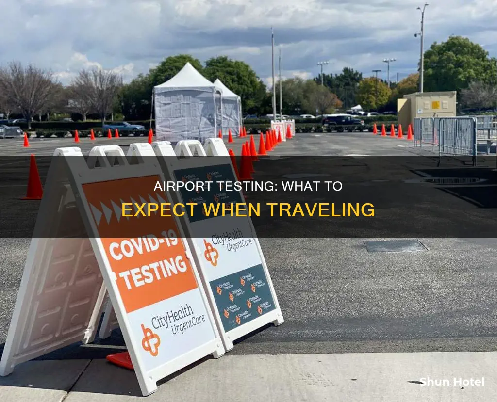 is there testing at the airport