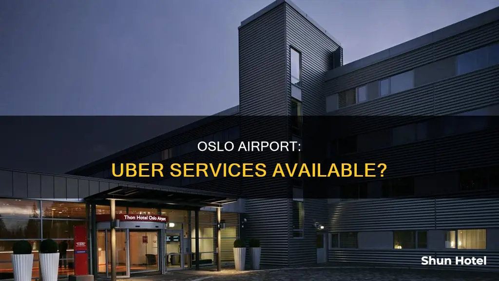 is there uber in oslo airport