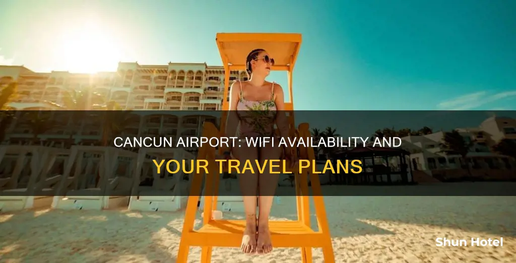 is there wifi at cancun airport