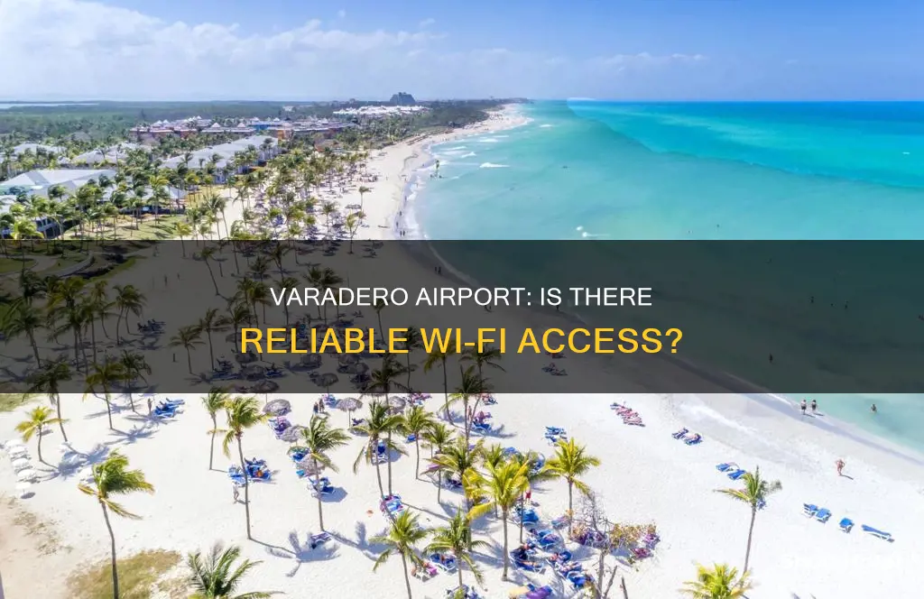 is there wifi at varadero airport