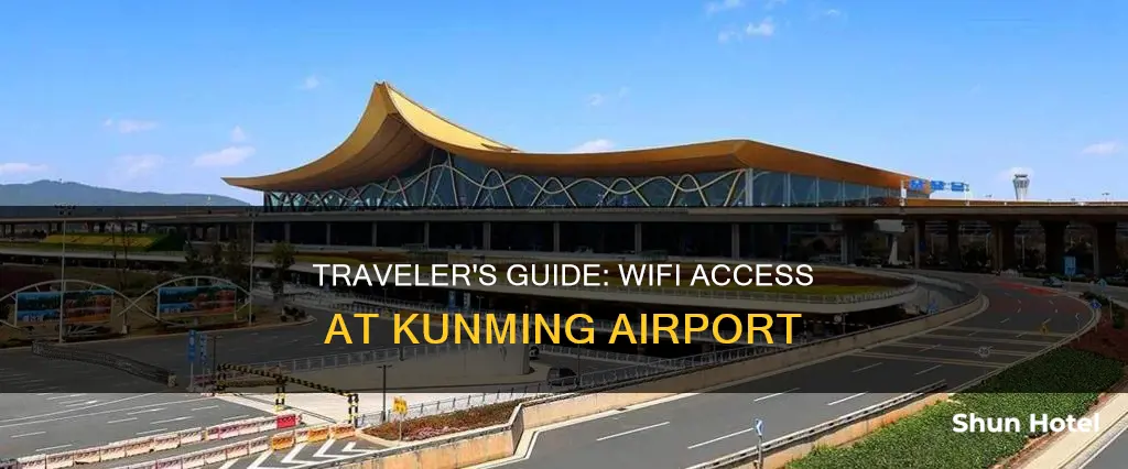 is there wifi in kunming airport