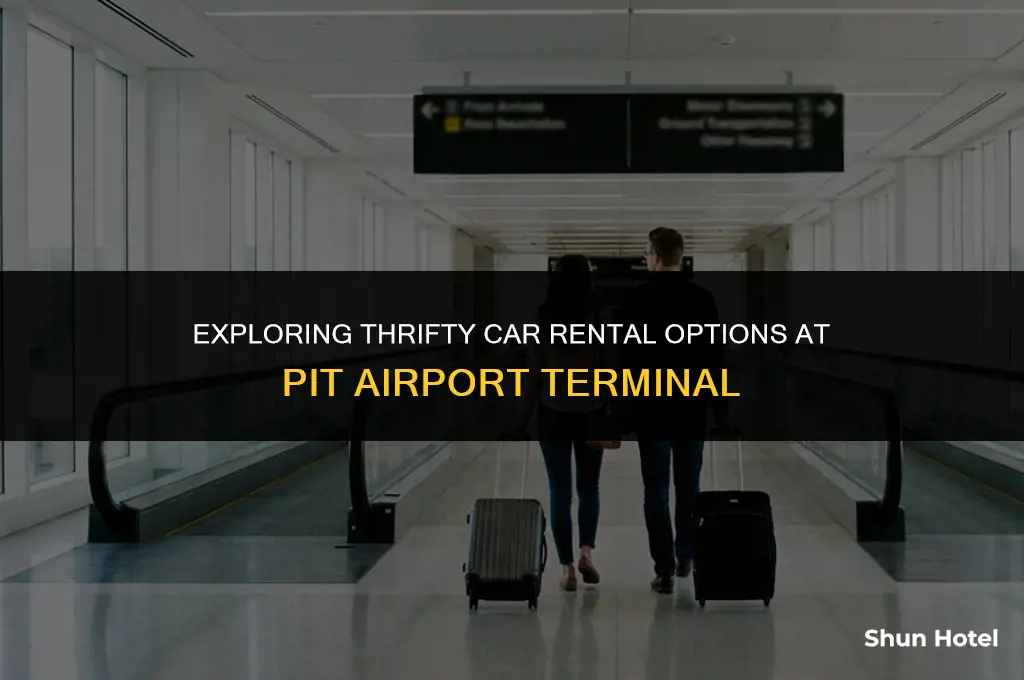 is thrifty car rental in terminal at pit airport
