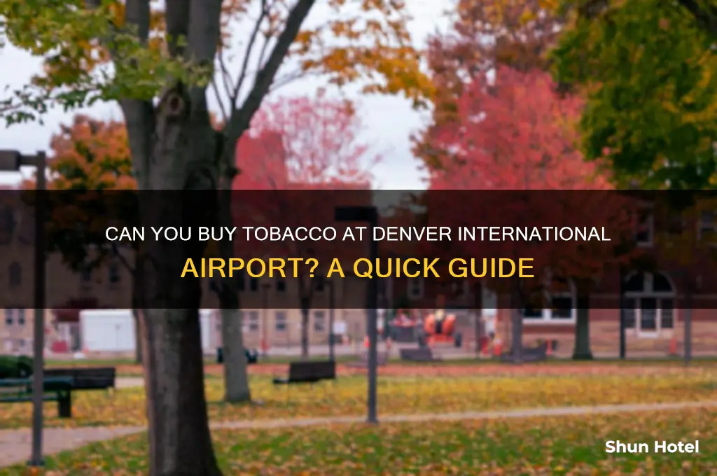 is tobacco sell at denver international airport