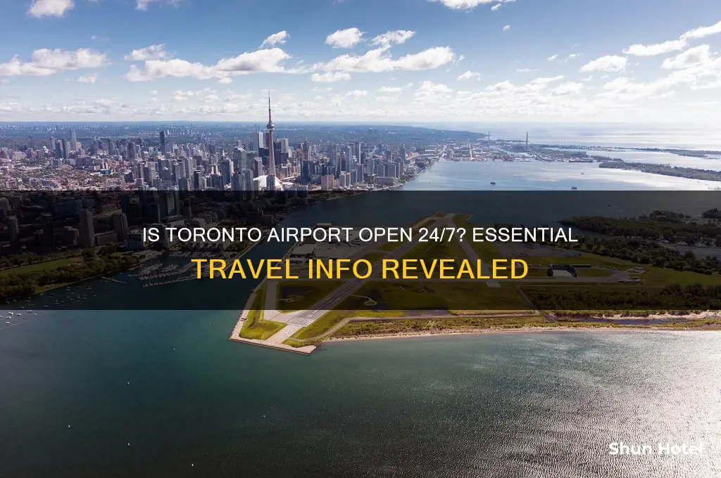 is toronto airport open 24 hours