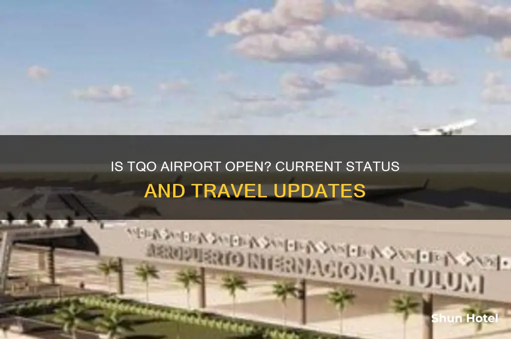 is tqo airport open