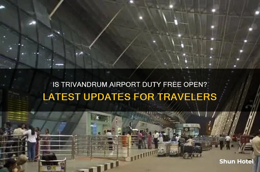 is trivandrum airport duty free open