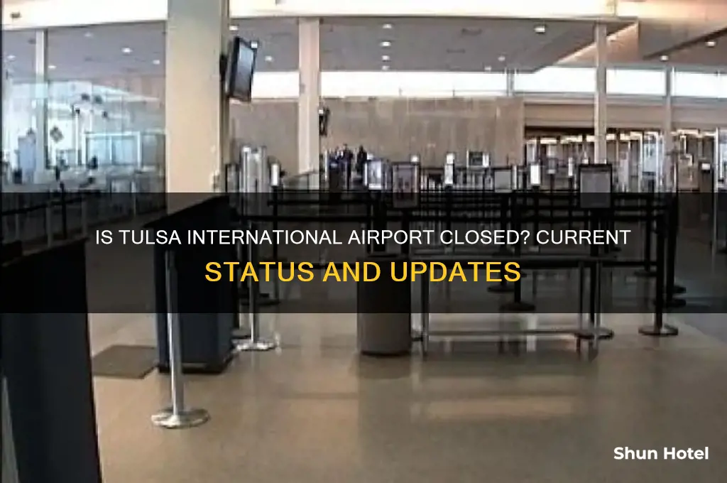 is tulsa international airport closed