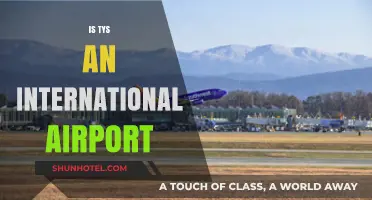 Is Tys an International Airport? Exploring Its Global Connectivity