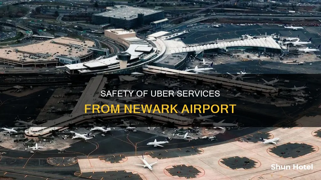 is uber safe from newark airport