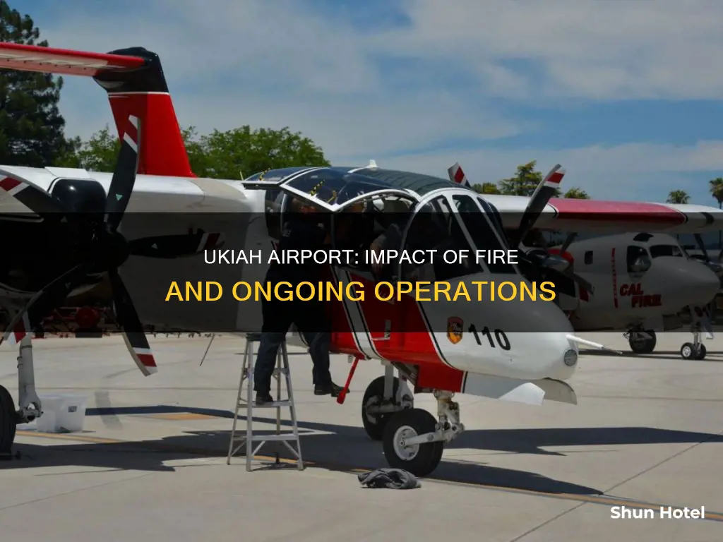 is ukiah airport affected by fire