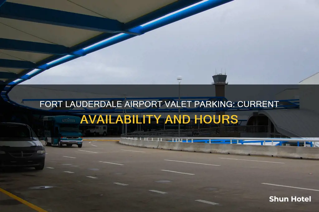 is valet parking open at fort lauderdale airport