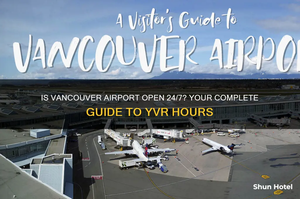 is vancouver airport open 24 hours