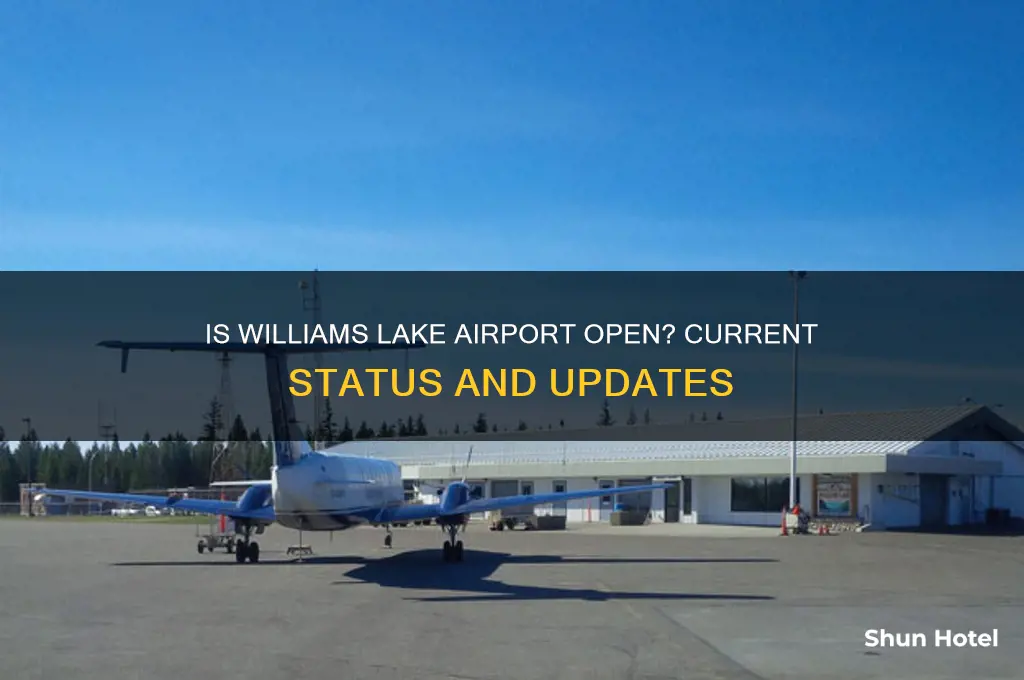is williams lake airport open