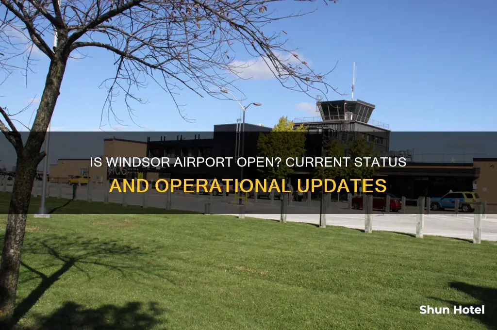 is windsor airport open
