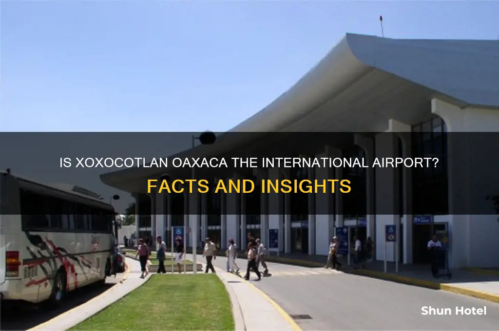 is xoxocotlan oaxaca the international airport