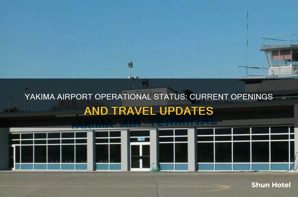 is yakima airport open