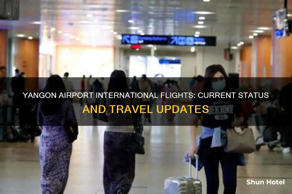 is yangon airport open for international flights