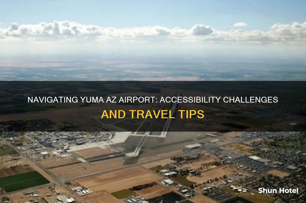 is yuma az airport hard to get into
