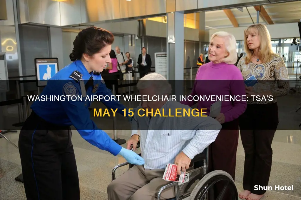 may 15 washington airport wheelchair tsa
