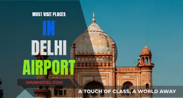 Exploring Delhi Airport: Must-Visit Places and Attractions