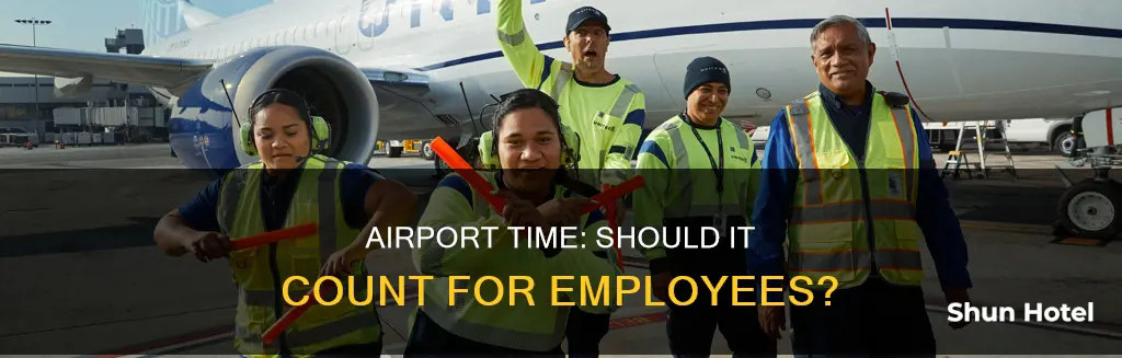 should employees count time at airport
