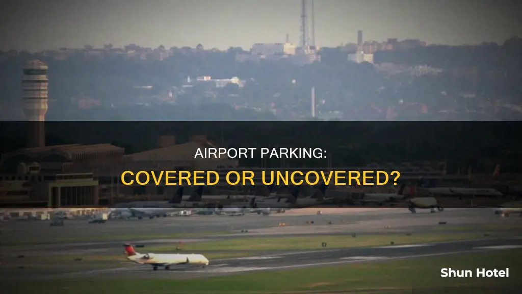 should i choose uncovered airport uncovered