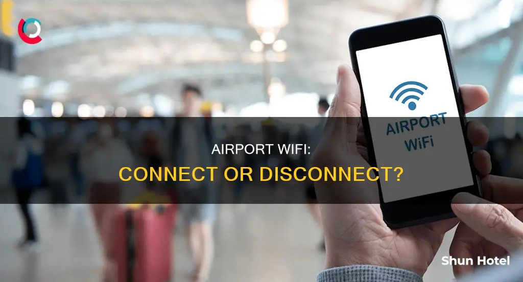 should i connect to airport wifi