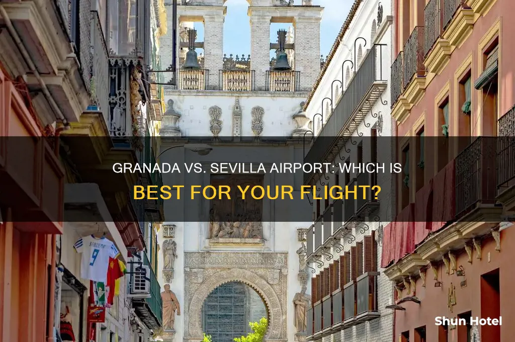 should i fly out of the granada or sevilla airport