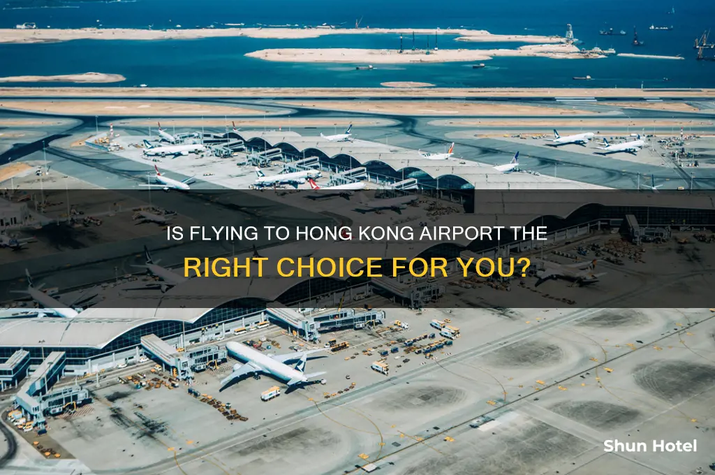 should i fly to hong kong airport