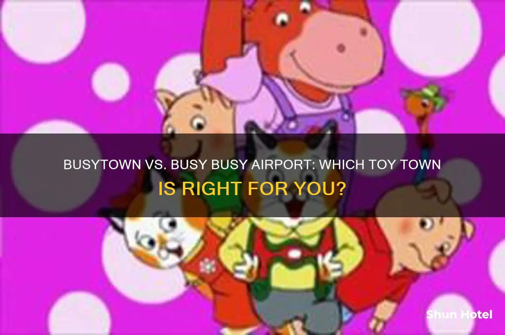 should i get busytown or busy busy airport