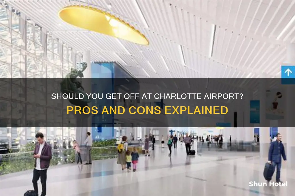 should i get down charlotte airport