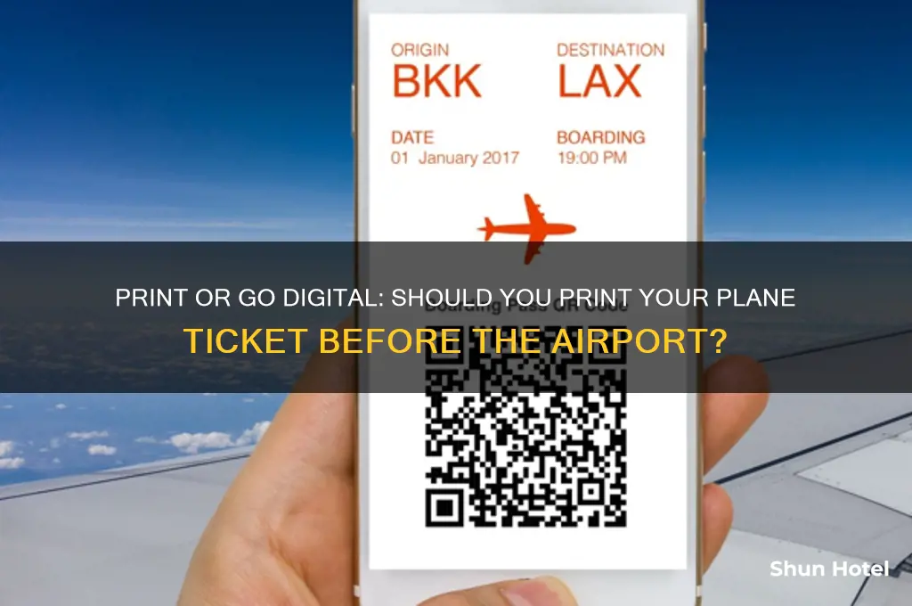 should you print plane ticket before getting to airport