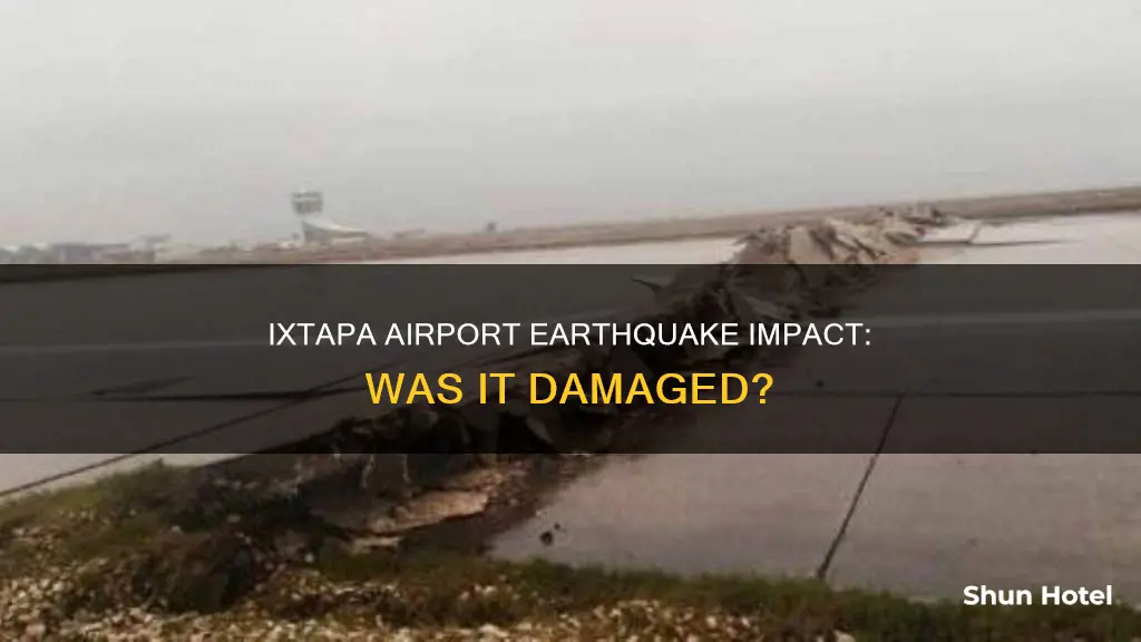 was ixtapa airport hurt by earthquake