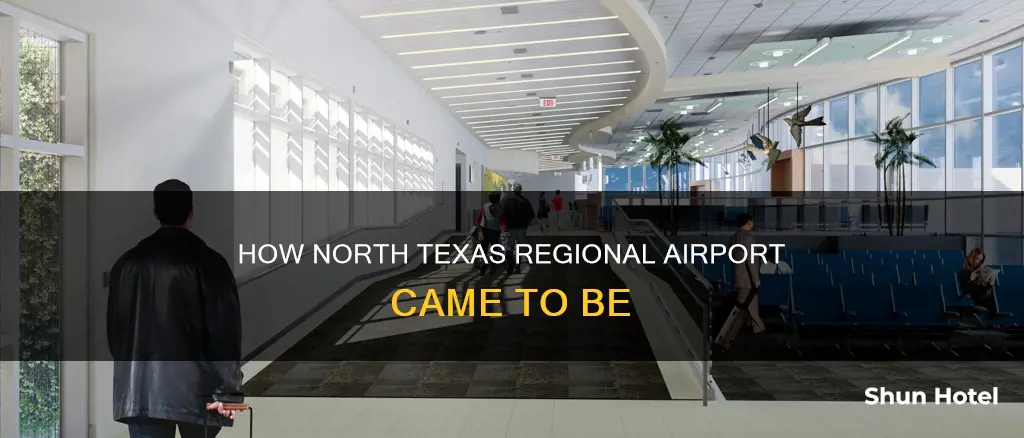 was north texas regional airport built