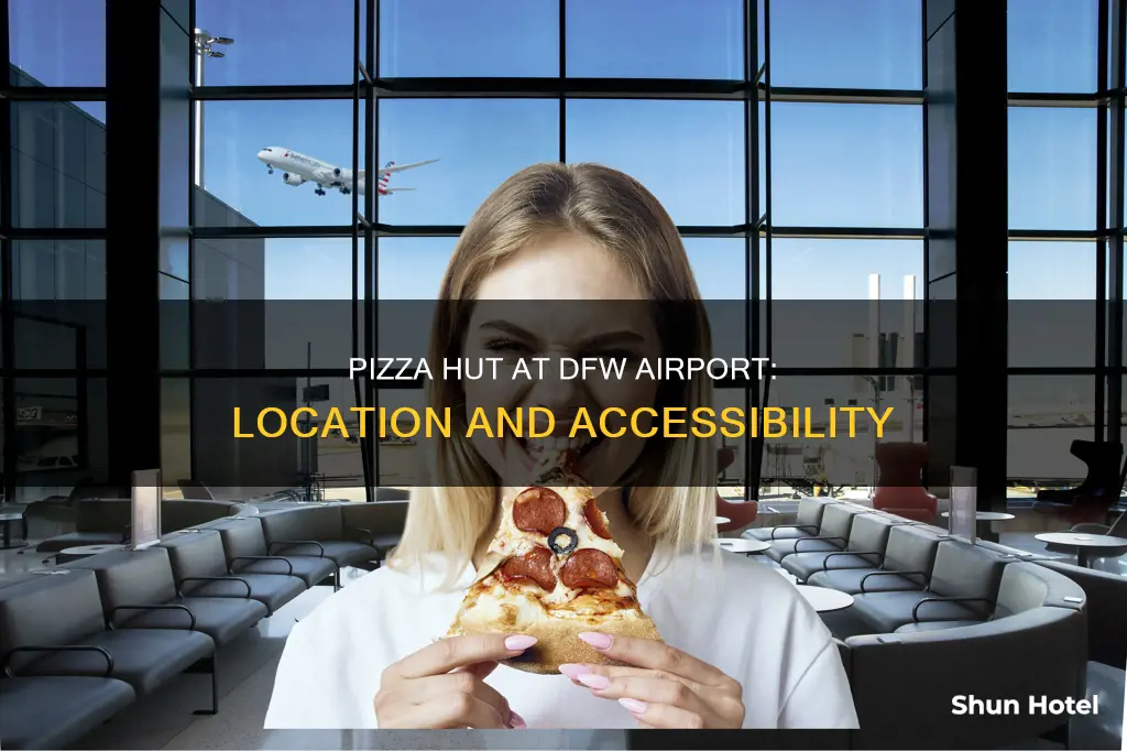 were is pizza hut dfw airport