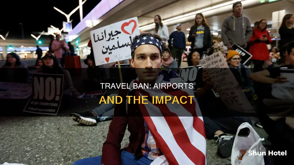 what actually happened travel ban airports