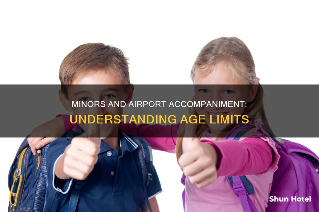 what age can minors still be accompanied at airport