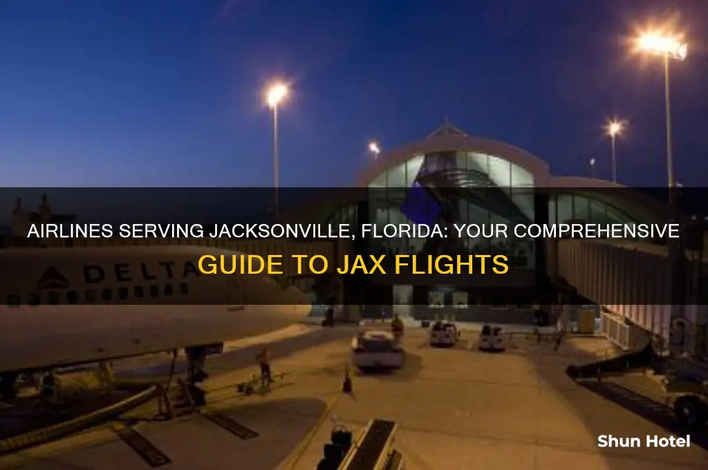 what air lines fly into jaxsonville floridia airport