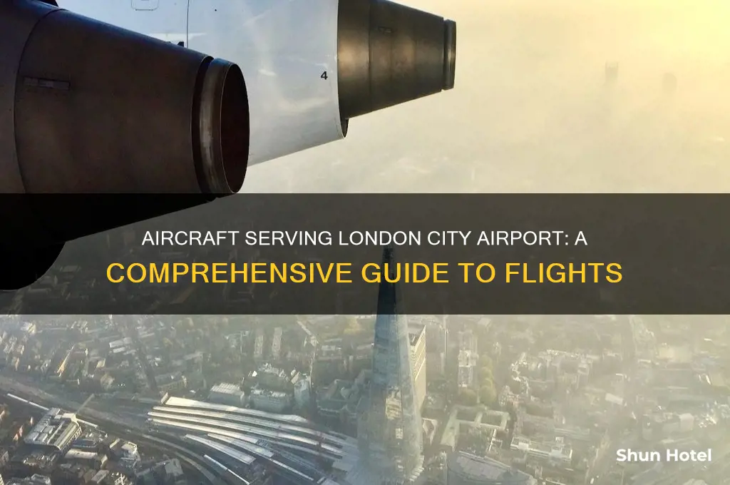 what aircraft fly into london city airport