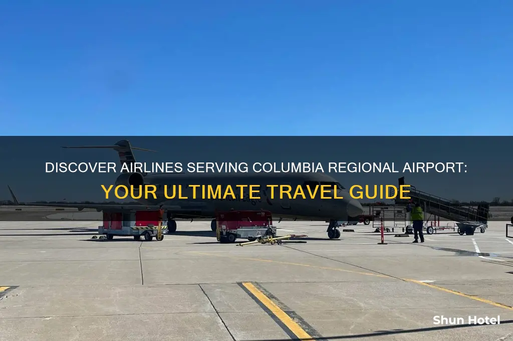 what airline flies into columbia regional airport