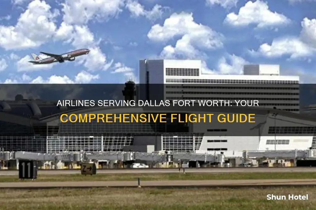 what airline flies into dallas fort worth airport