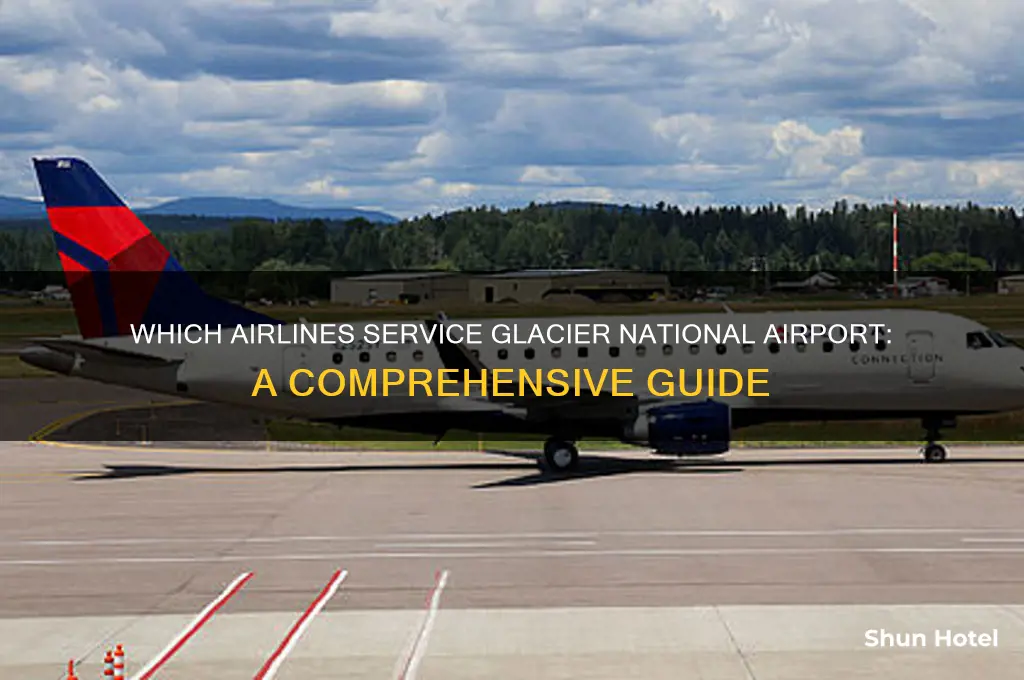 what airline flies into glacier national airport