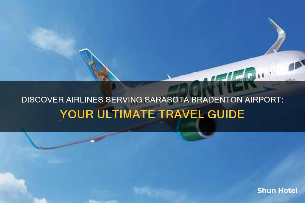 what airline flies into sarasota bradenton airport