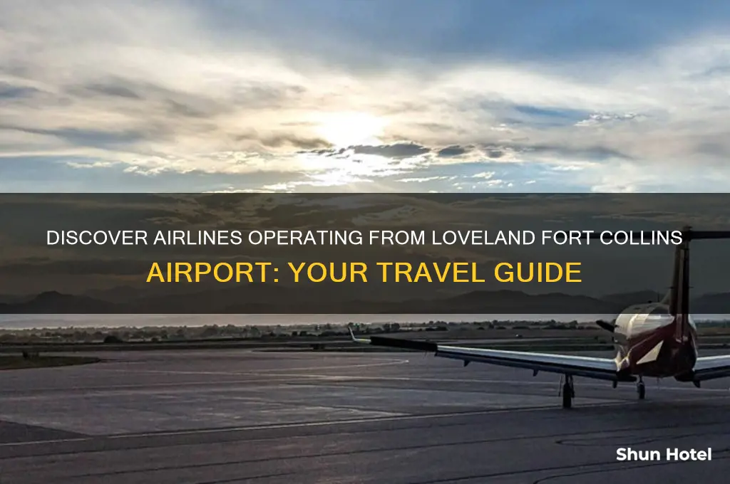 what airline flies out of loveland fort collins airport